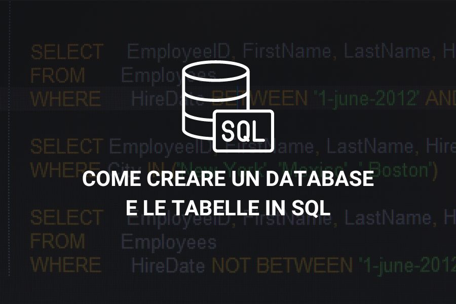 Come creare database e tabelle in SQL